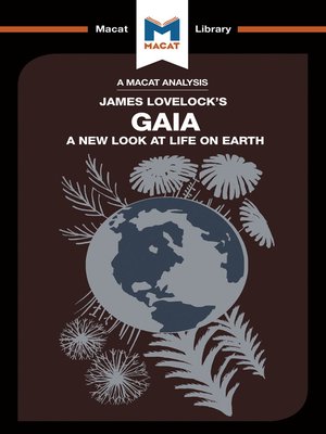 cover image of A Macat Analysis of Gaia: A New Look at Life on Earth